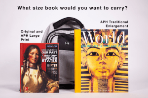 Text "What size book would you want to carry?" Below that shows the average size textbook which is the same size as the APH Large Print compared to the larger APH Traditional Enlargement textbook.
