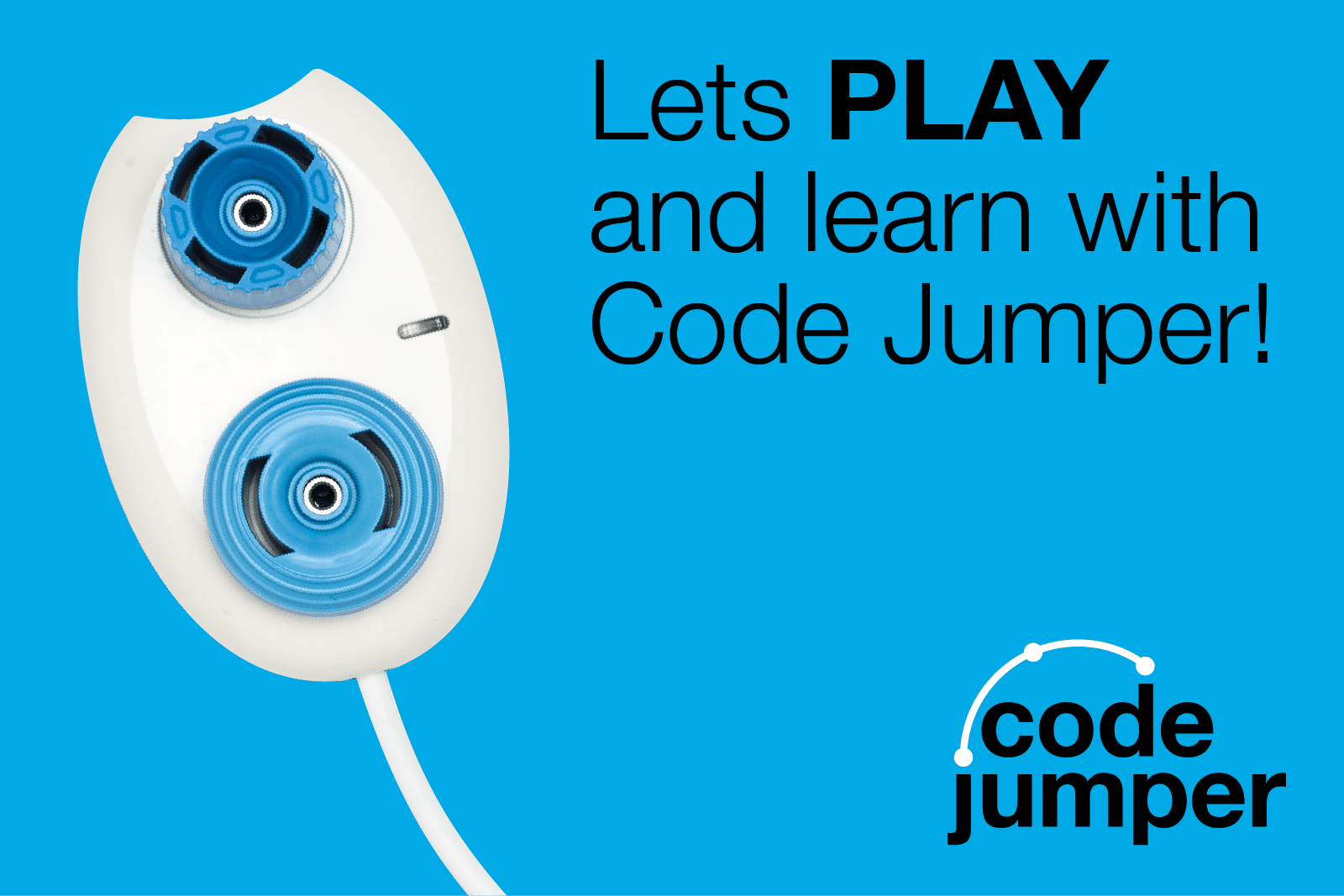 a white play pod on a blue background. two differently textured blue dials are on top and a white wire comes out the end. text reads "Lets PLAY and learn with Code Jumper" Code Jumper logo