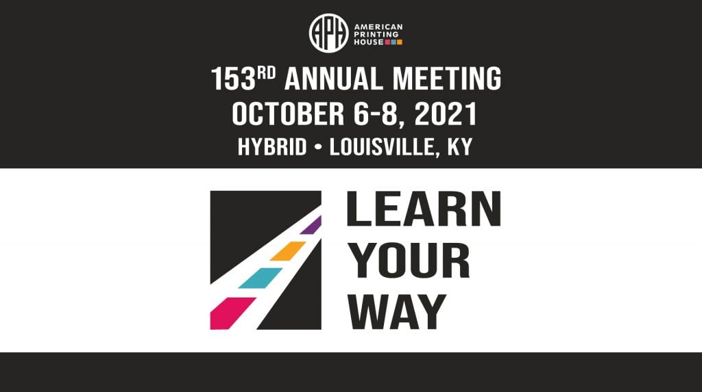 annual meeting graphic. APH logo. text reads "153rd Annual Meeting October 6-8 2021. Hybrid, Louisville KY. Learn your way" graphic of a path with blocks of color in pomegranate, teal, gold, and purple