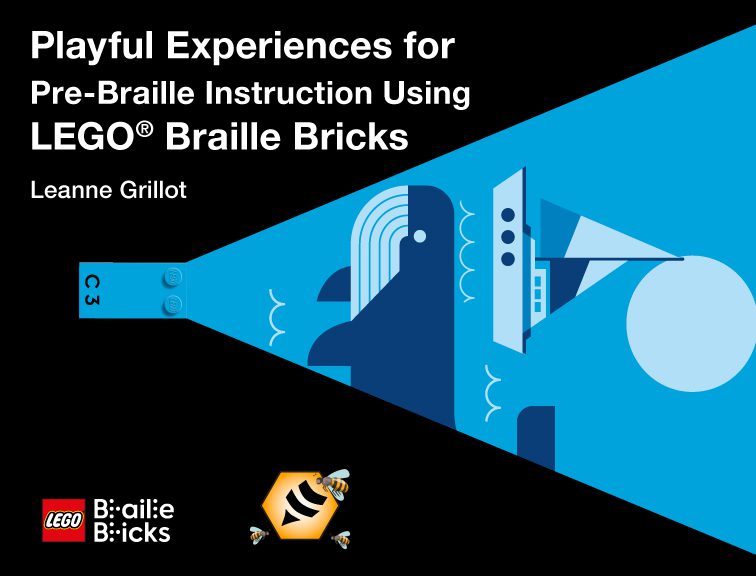 Text reads, “Playful Experiences for Pre-Braille Instruction Using LEGO Braille Bricks. Leanne Grillot.” LEGO Braille Bricks logo, APH Hive logo. Graphic of a blue braille brick with two studs forming the braille letter “C” and the print “C3” at the bottom points left to right. A ray of blue emits from the end like a flashlight. In the ray, there are illustrations of a whale, boat, the moon, and waves.