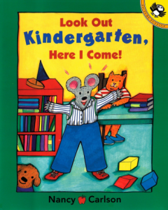 Look Out Kindergarten, Here I Come! book cover.