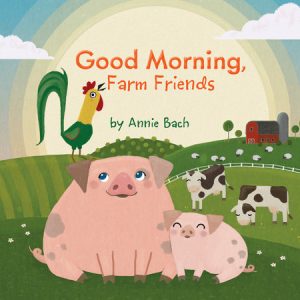 Good Morning, Farm Friends book cover.